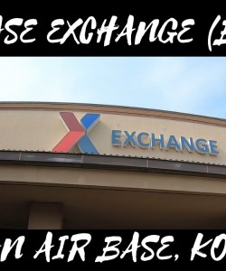 BASE EXCHANGE OSAN AIR BASE KOREA VIRTUAL TOUR |MARVIN MIRAFLOR|