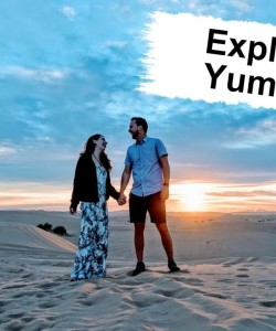THINGS TO DO IN YUMA, AZ | Sand Dunes, Historic Prison &amp; More!