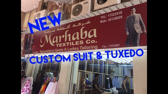 I had a custom suit and tuxedo made in the Manama Souq, Bahrain